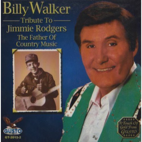 Billy Walker: Tribute to Jimmie Rodgers  [ CD ]