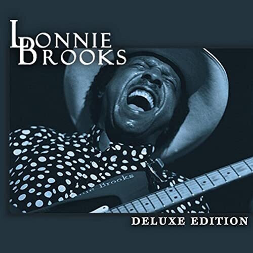 Lonnie Brooks: Deluxe Edition  [ CD ]