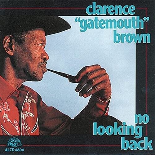 Clarence Brown Gatemouth: No Looking Back  [ CD ]