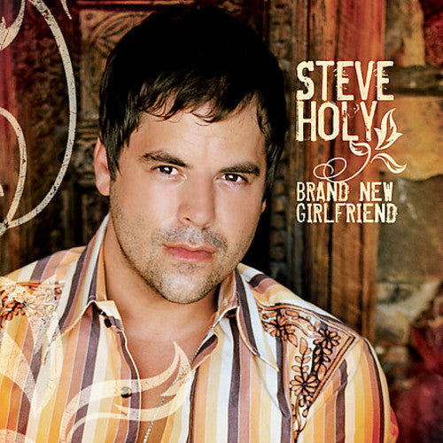 Steve Holy: Brand New Girlfriend  [ CD ]