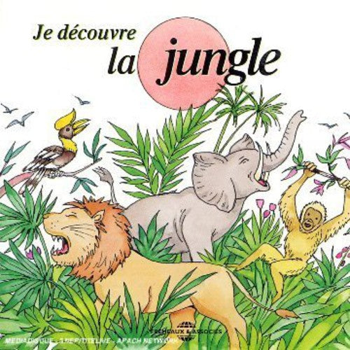 Soundscape Presentations for Children: La Jungle: Soundscape Presentations For Children: Je Decouvre La Jungle  [ CD ]