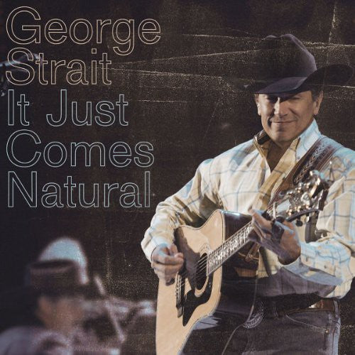 George Strait: It Just Comes Natural  [ CD ]