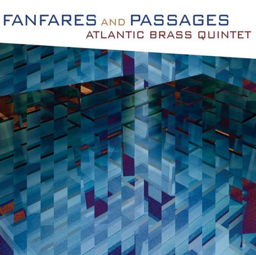 Atlantic Brass Quintet: Fanfares & Passages  [ CD ]