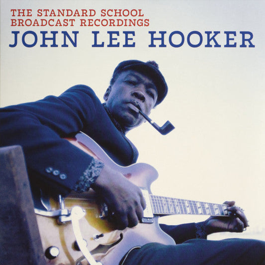 John Lee Hooker- The Standard School Broadcast Recordings - LP
