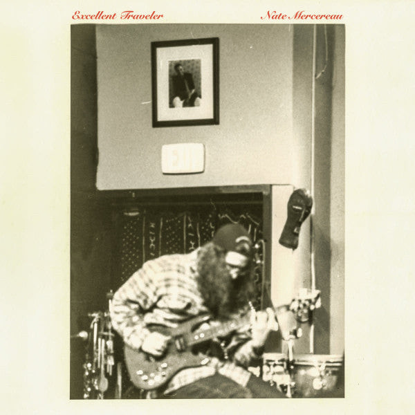 Nate Mercereau- Excellent Traveler - LP