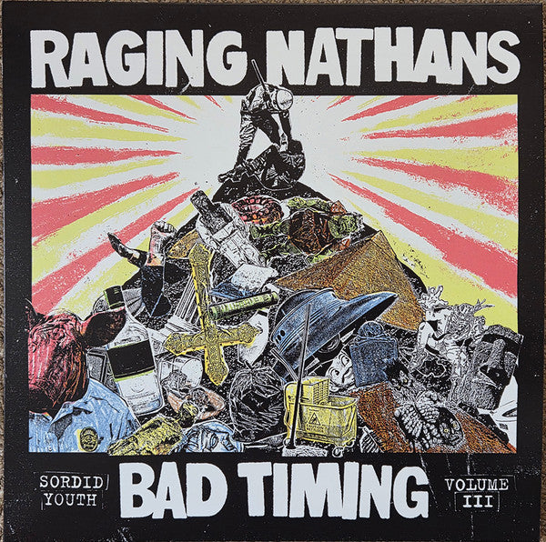 Raging Nathans- Bad Timing: Sordid Youth 3 - LP