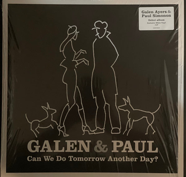 Galen & Paul- Can We Do Tomorrow Another Day [Colored Vinyl] (Wht) (Auto) - LP