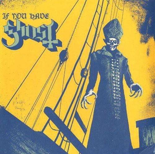 Ghost- If You Have Ghost - LP