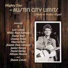 Various Artists: Mighty Fine: An Austin City Limits Tribute Walter Hyatt (Various Artists)  [ CD ]