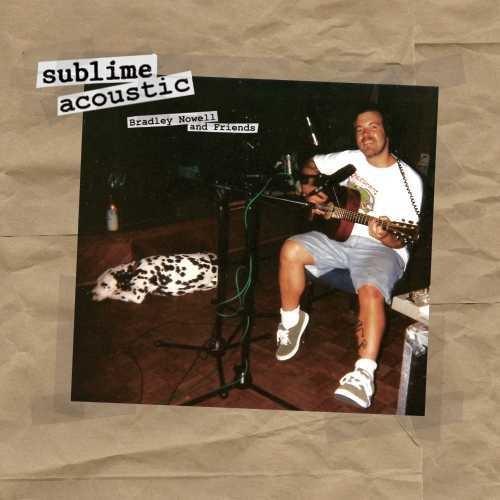 Sublime- Acoustic: Bradley Nowell & Friends - LP