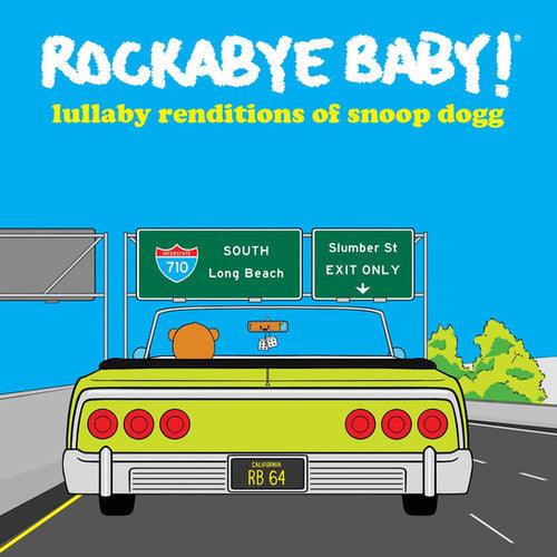 Rockabye Baby!- Lullaby Renditions of Snoop Dogg - LP