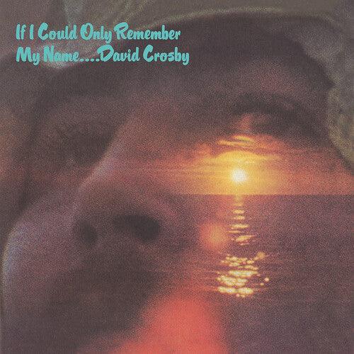David Crosby- If I Could Only Remember My Name (50th Anniv) - LP
