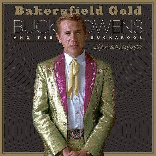 Buck Owens- Bakersfield Gold: Top 10 Hits 1959-1974 (Indie Exclusive Vinyl) - LP
