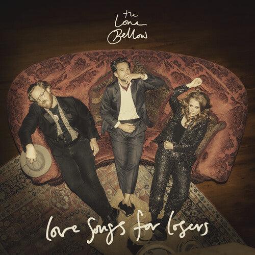 Lone Bellow- Love Songs for Losers - LP