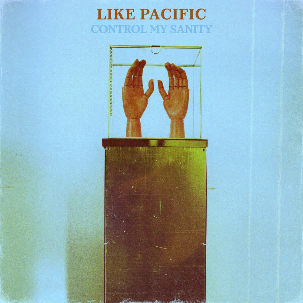 Like Pacific- Control My Sanity (Indie Exclusive Vinyl) - LP