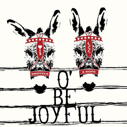 Shovels & Rope- O' Be Joyful (10th Anniv Ed) - LP