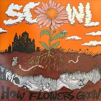 SCOWL- How Flowers Grow - LP