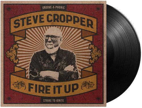Steve Cropper- Fire It Up - LP