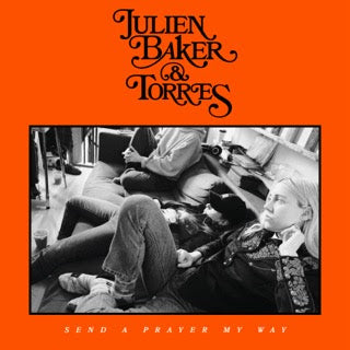 Julien Baker & Torres- Send A Prayer My Way (Indie Exclusive Vinyl) - LP