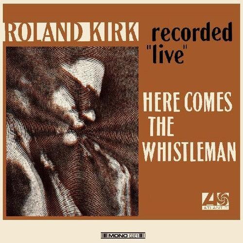Roland Kirk- Here Comes The Whistleman (Orange Vinyl) - LP