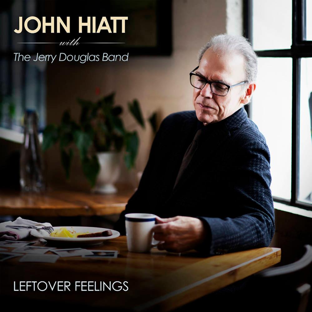 John Hiatt & The Jerry Douglas Band- Leftover Feelings (Indie Exclusive Vinyl) - LP