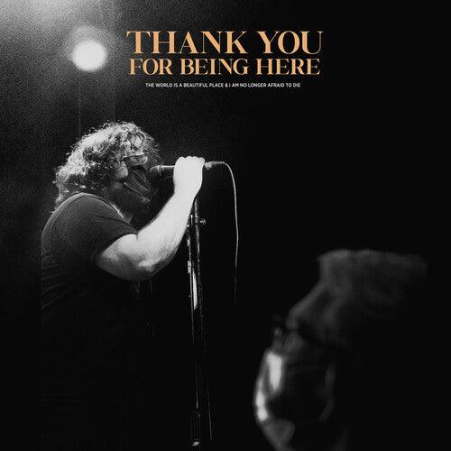 World Is a Beautiful Place & I Am No Longer Afraid- Thank You For Being Here (Live) - LP