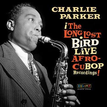 Charlie Parker- Afro Cuban Bop: The Long Lost Bird Live Recordings -RSD23 - LP